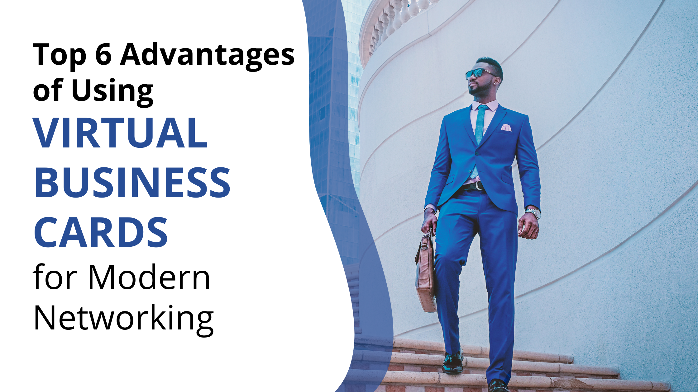 Top 6 Advantages of Using Virtual Business Cards for Modern Networking
